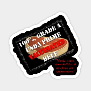 100% Grade A VACCINATED Beef! Magnet