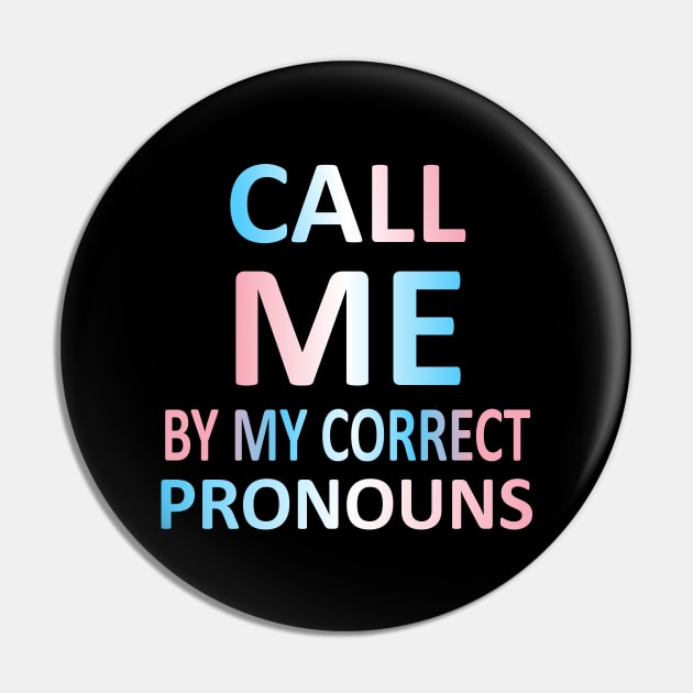 Call Me By My Correct Pronouns | Trans Flag Pin by jverdi28