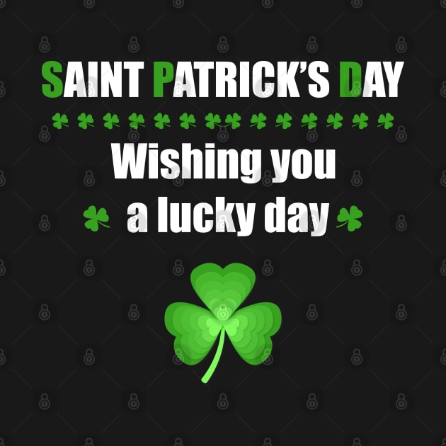 Happy Saint Patrick’s day: Wishing you a lucky day by Art with bou