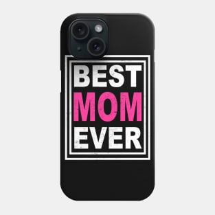 best mom ever gift Phone Case