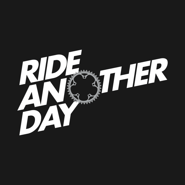 Ride Another Day by reigedesign