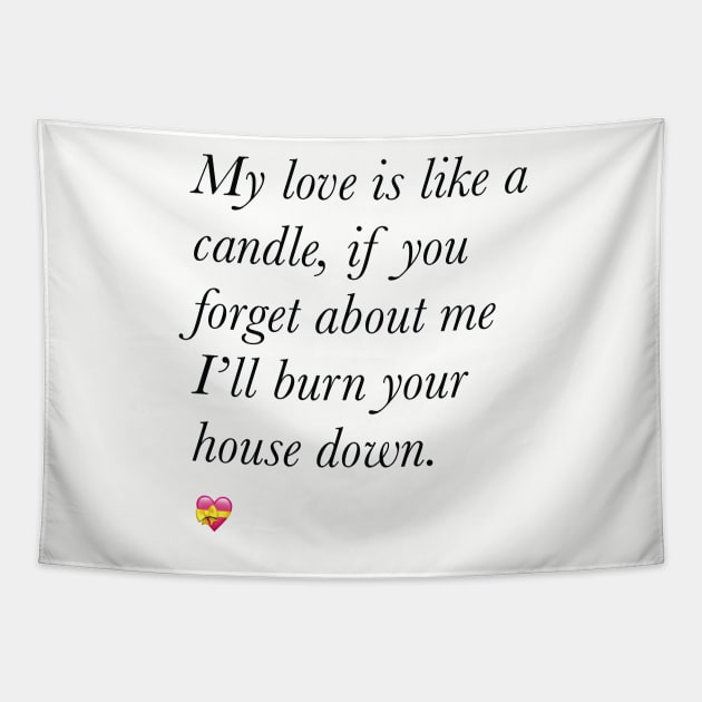 My love is like a candle valentine’s day Tapestry by Holailustra