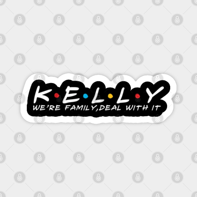 The Kelly Family Kelly Surname Kelly Last name Magnet by TeeLogic