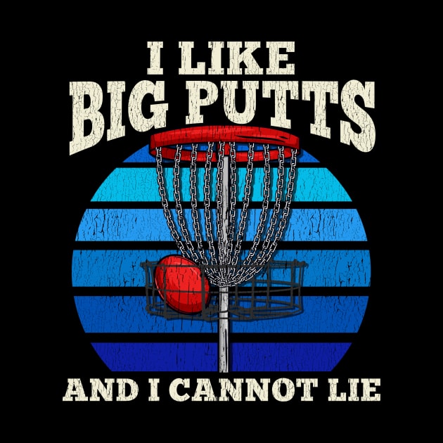 I like big Putts and i cannot lie - Frisbee T-Shirt by biNutz