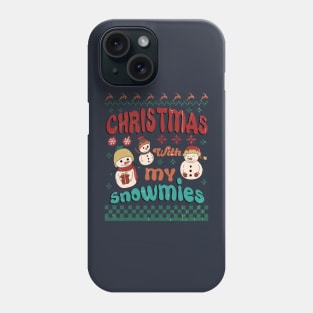 Christmas with my Snowmies Phone Case