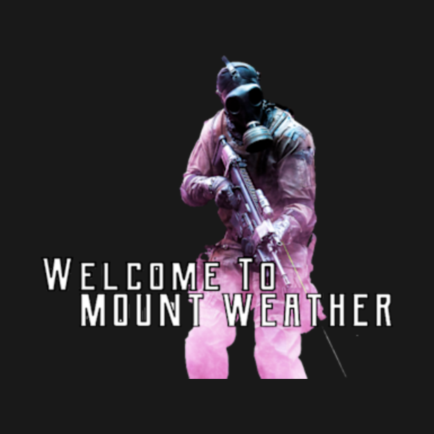 To Mount Weather The 100 Mount Weather TShirt TeePublic
