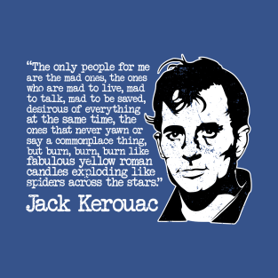 Jack Kerouac "The Only People For Me Are The Mad Ones" Quote T-Shirt