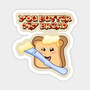 You Butter My Bread, Cute Cartoon Toast Magnet