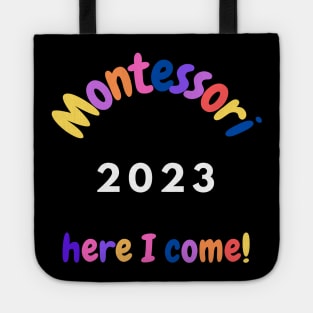 Montessori 2023 Here I come Tote