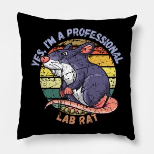 Yes, I'm A Professional Lab Rat Pillow