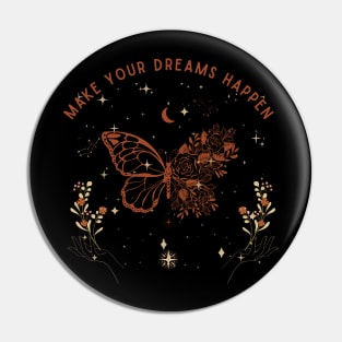 make your dreams happen Pin