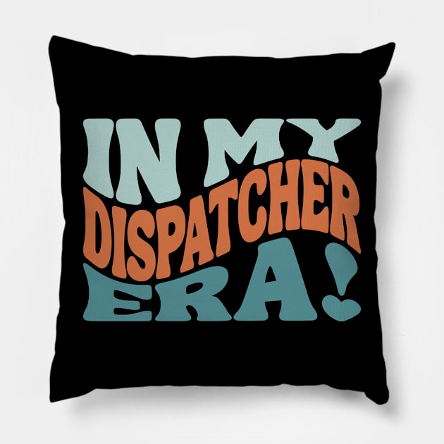 Dispatcher Era for 911 Police Dispatch First Responders and Sheriff 911 Operators Pillow by Shirts by Jamie