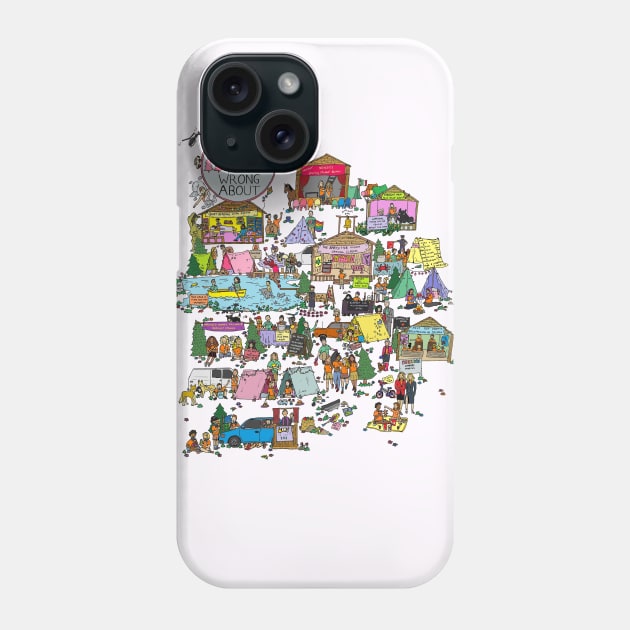 Camp Wrong About Phone Case by JennyGreneIllustration