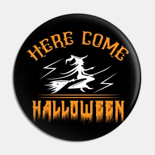 Here Comes Halloween T Shirt Witch Halloween Gifts Idea Shirt Pin