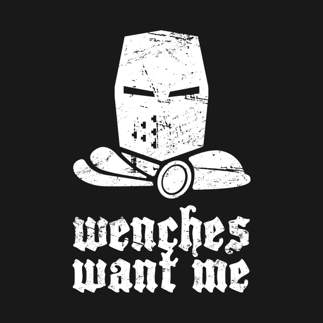 "Wenches Want Me" - Renaissance Festival by MeatMan