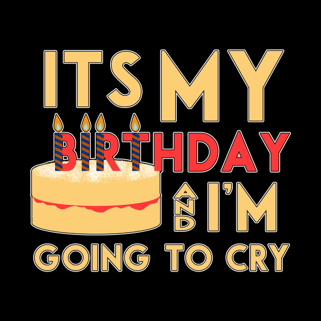 It's my birthday and I'm going to cry by ownedandloved