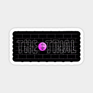 THE TRIAL (PINK FLOYD) Magnet