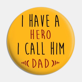 I have a hero I call him dad father's day gift idea Pin