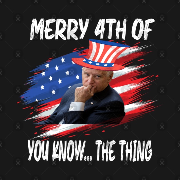 Merry 4th The Thing You Know Biden Meme by raeex