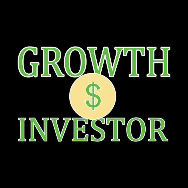 Growth Investor by SpassmitShirts