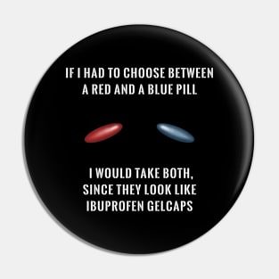 Matrix: Red Pill Or Blue Pill Pin