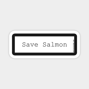 Save the salmon! bumper sticker Magnet