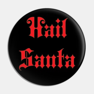 Hail Santa 2.0 Pin