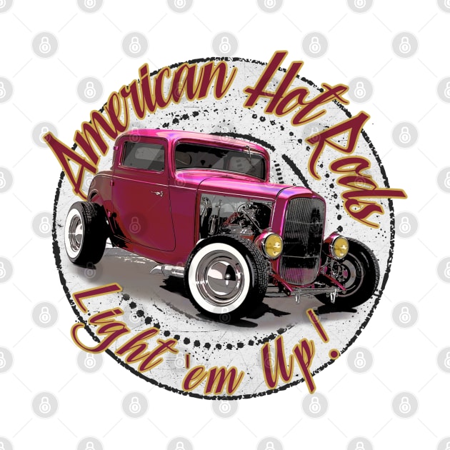 1932 Ford Coupe Hot Rod - Light 'em Up ! by Wilcox PhotoArt