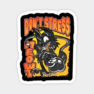 Don't Stress Meowt Black Cat by eShirtLabs Magnet