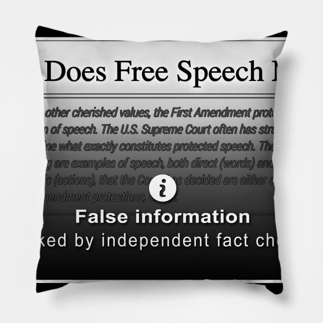 Free Speech is False Information Pillow by LongIslandArtists