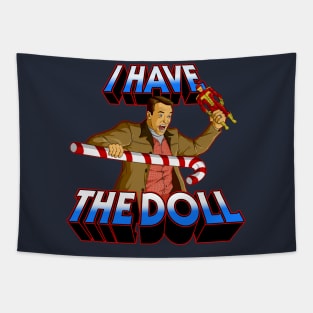 I Have The Doll Tapestry