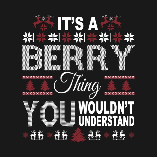 It's BERRY Thing You Wouldn't Understand Xmas Family Name by Salimkaxdew