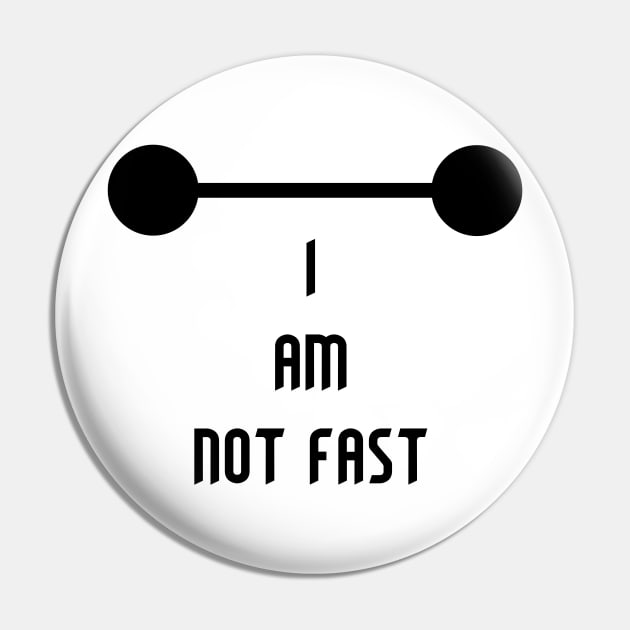 I am not Fast Pin by CFieldsVFL