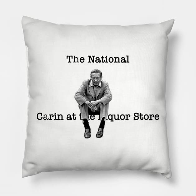 The National - Carin at the Liquor Store Pillow by TheN