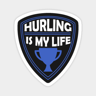 Hurling is my Life Gift Magnet