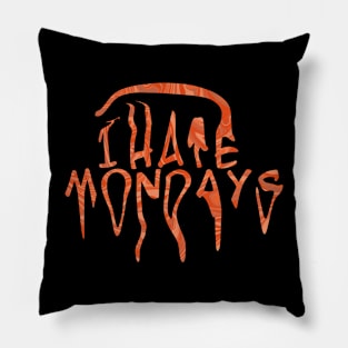 I HATE MONDAYS (Orange ver) Pillow