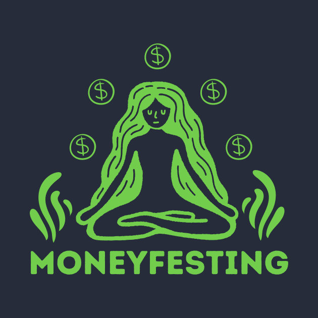 Moneyfesting Manifesting Money by soulfulprintss8