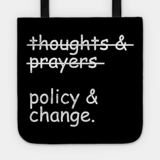 Thoughts and Prayers Policy and Change Tote