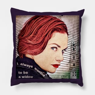 Alice Morgan - I Always Wanted to be a Widow Pillow