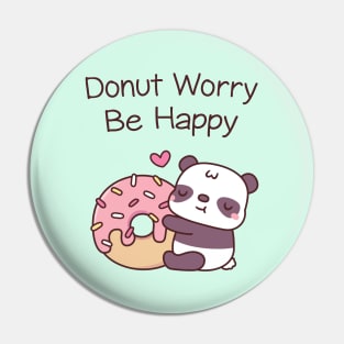 Cute Panda Funny Donut Worry Be Happy Pin