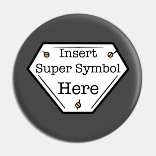 INSERT SUPER SYMBOL HERE superhero logo Pin
