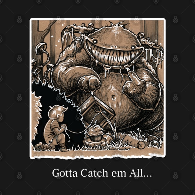 Monster Hunter - Catch Em All Quote - White Outlined Version by Nat Ewert Art