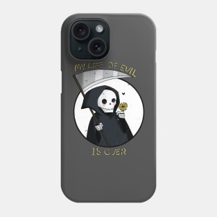 Grim reaper is no longer evil Phone Case