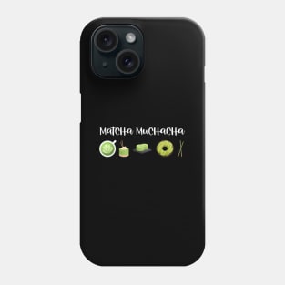 Matcha Muchacha Matcha Latte Green Tea Phone Case