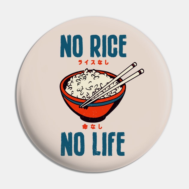 No Rice No Life Asian Food Lover, Japanese Cuisine, Vintage Pin by Issho Ni