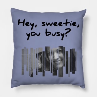 Root: Hey, sweetie, you busy? Pillow