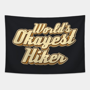 World's Okayest Hiker typography Tapestry