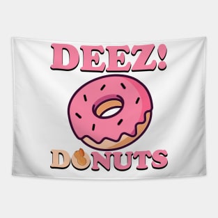 deez do-nuts Tapestry