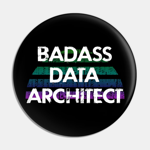 Best badass sassy data architect. Funny quote. Coolest awesome most amazing data scientist ever. Data architecture. Distressed retro grunge design. I love big data Pin by IvyArtistic