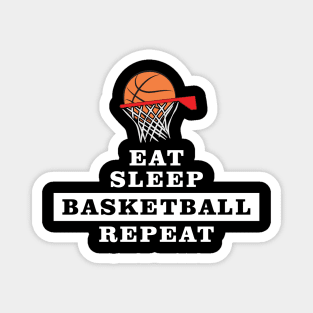 Eat, Sleep, Basketball, Repeat Magnet